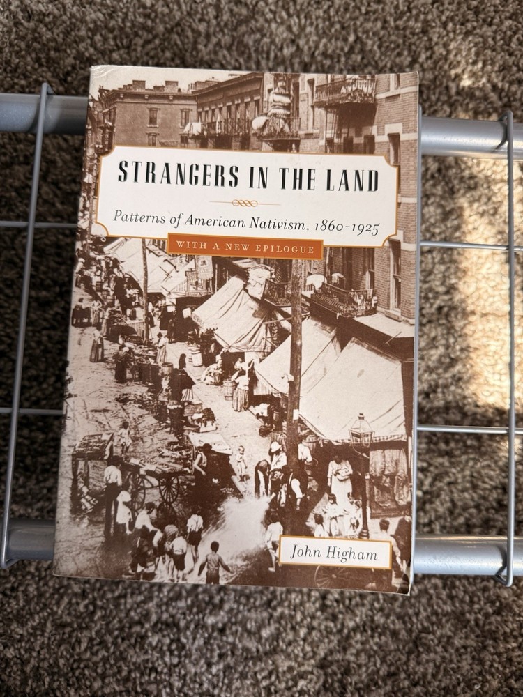 Rutgers University Press Paperback Strangers in the Land John Higham Nativism