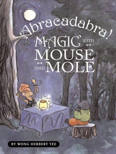 Abracadabra!: Magic with Mouse and Mole by Yee, Wong Herbertby Yee, Wong Herbert | HC | VeryGood-image