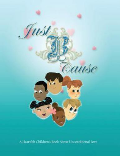 Just B Cause by Holloway, Cecelia F., Brand New, Free shipping in the US