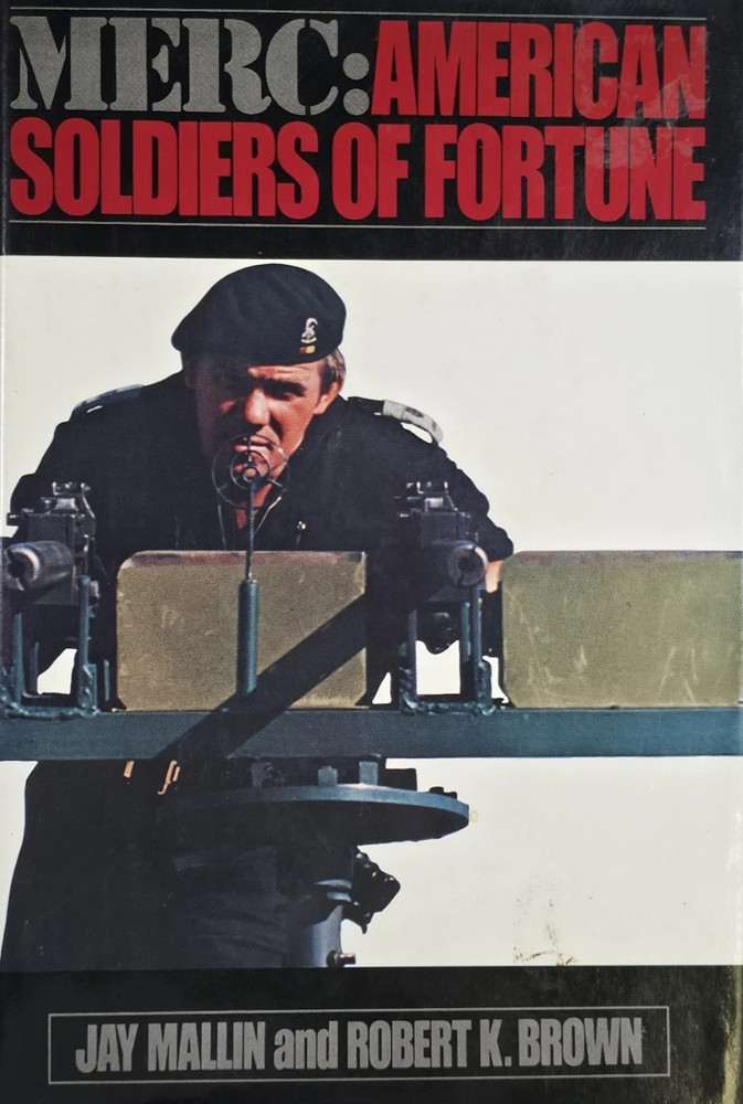MERC American Soldiers Of Fortune Jay Mallin Robert Brown First Printing 1979