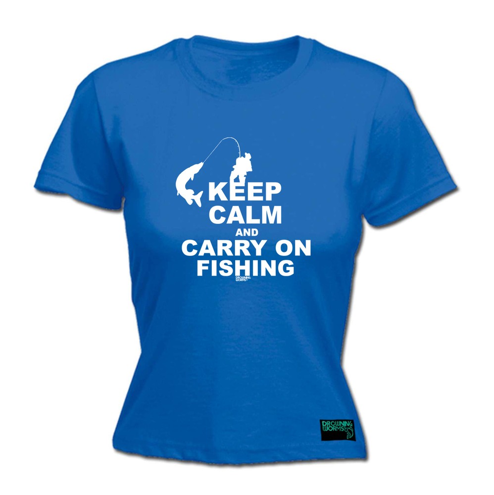 Fishing Dw Keep Calm And Carry On - Womens T Shirt Funny T-Shirt Gift Novelty