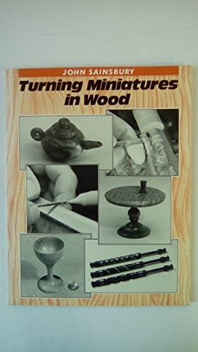 Turning Miniatures in Wood by Sainsbury, John A. Paperback Book The Fast FreeFREE US DELIVERY | ISBN: 094681905X | Quality Books