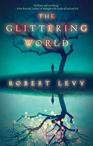 The Glittering World: A Book Club - Hardcover, by Levy Robert - Very Good