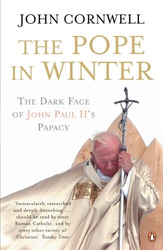 The Pope in Winter: The Dark Face of John Paul II... by Cornwell, John PaperbackFREE US DELIVERY | ISBN: 0141020717 | Quality Books