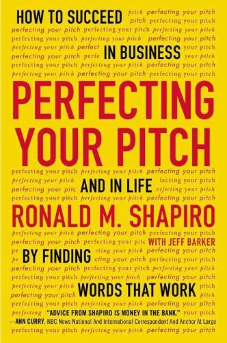 Ronald M. Shapiro Perfecting Your Pitch (Paperback)Another great item from Rarewaves USA | Free delivery!