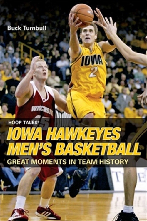Hoop Tales(R): Iowa Hawkeyes Men's Basketball (Paperback or Softback)