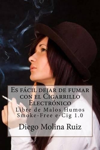 Diego Molina Ru Es fácil dejar de fumar con el CIGARRILLO ELECTRÓNI (Paperback)Another great item from Rarewaves USA | Free delivery!