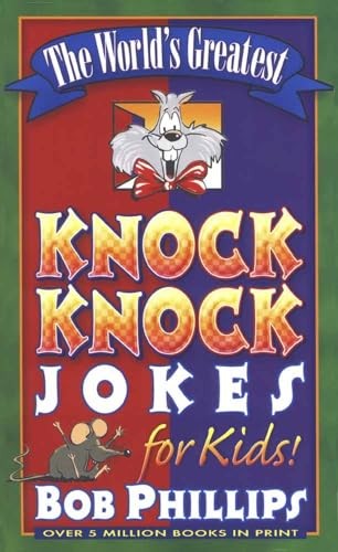 The World's Greatest Knock-Knock Joke..., Phillips, Bob