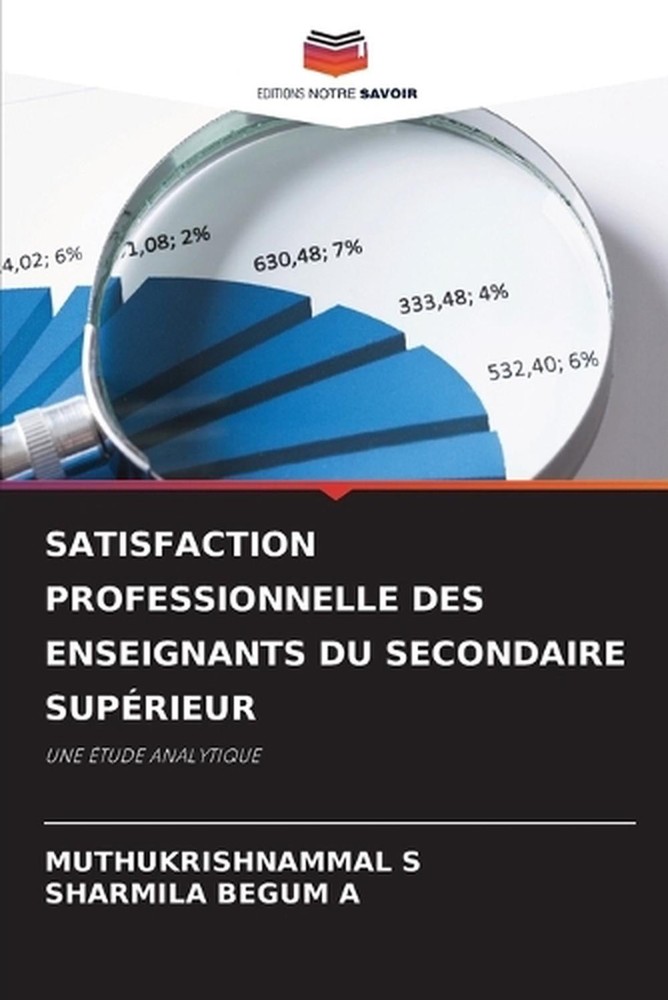 Satisfaction Professionnelle Des Enseignants Du Secondaire Suprieur by Muthukris