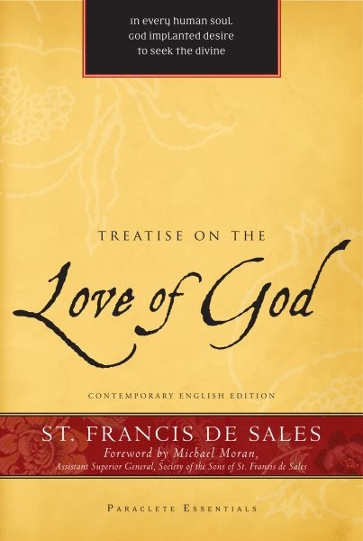 Treatise on the Love of God, Paperback by De Sales, Francis; Moran, Michael (...