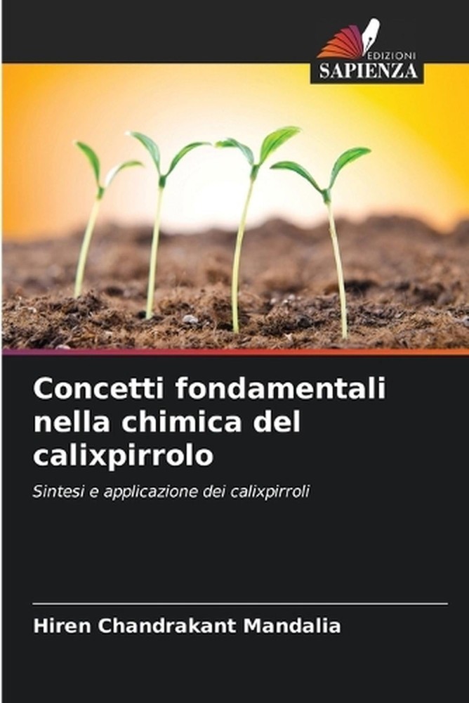 Concetti fondamentali nella chimica del calixpirrolo by Hiren Chandrakant Mandal