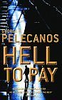 Hell to Pay By George P. Pelecanos. 9780752847214