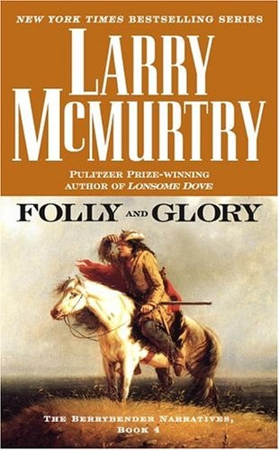 Folly and Glory (The Berrybender Na..., McMurtry, Larry