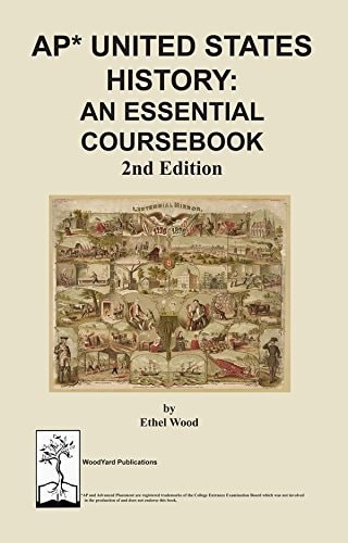 AP United States History: An Essential Coursebook, 2nd edition by Ethel Wood, Ve
