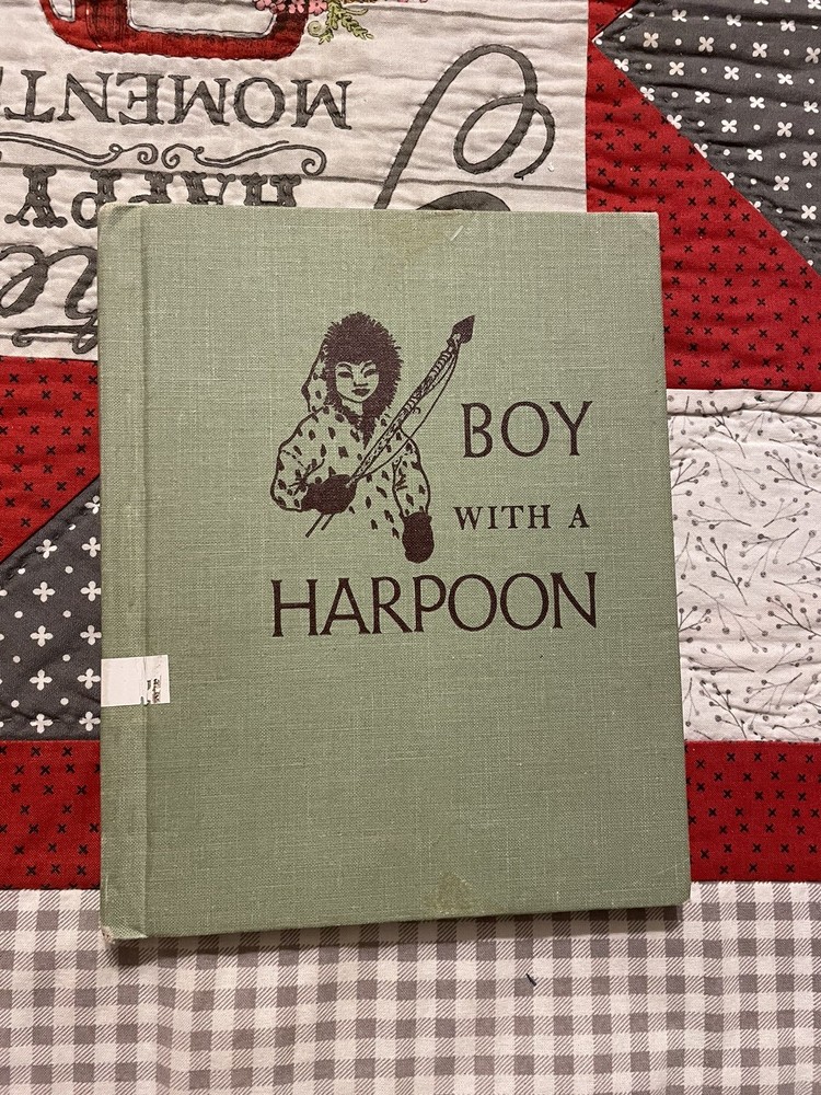 Boy With A Harpoon,William Lipkind, Vintage Children’s Book, Copyright 1952, HC