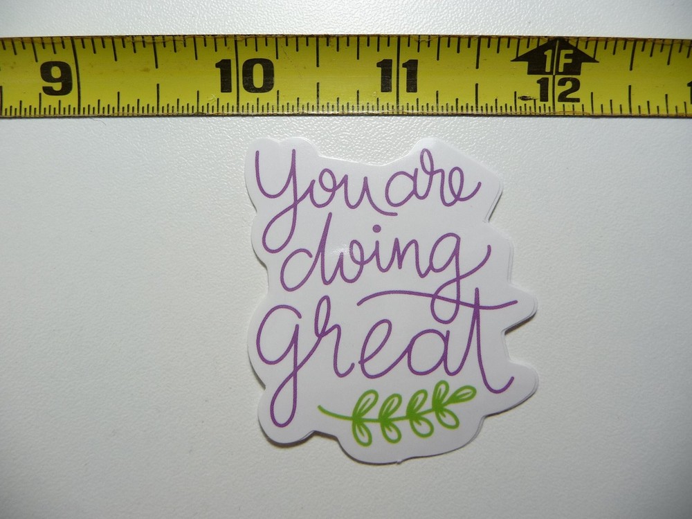 Stay Motivated with Positive You're Doing Great Decal Sticker