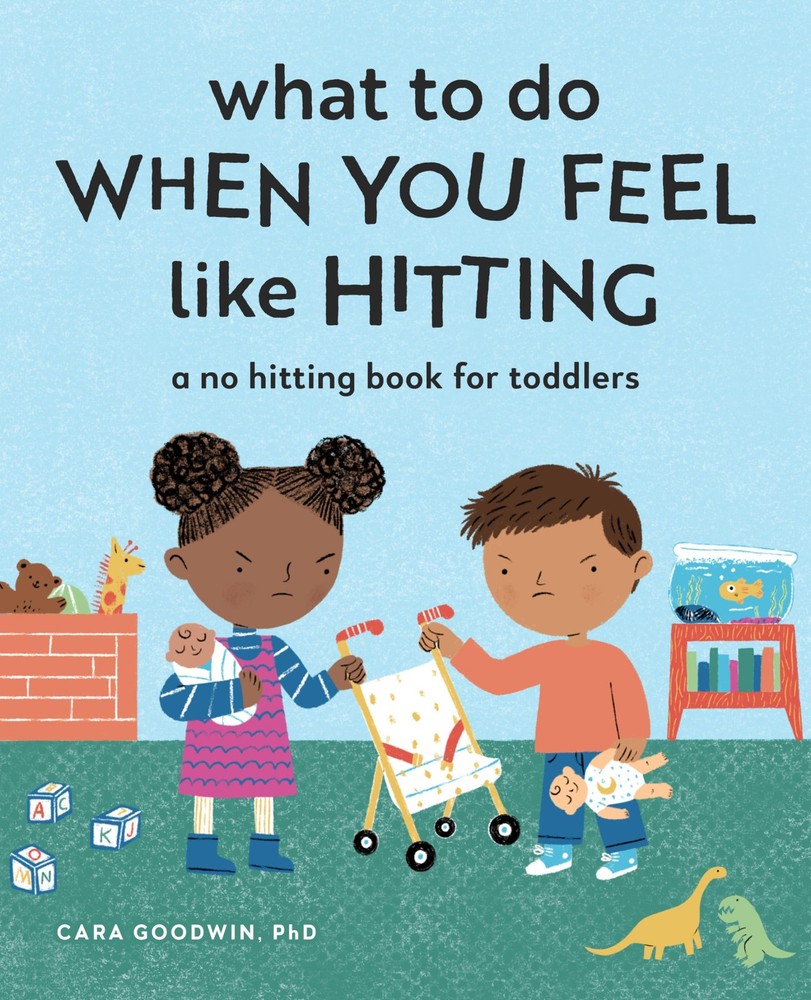 What to Do When You Feel Like Hitting: A No Hitting Book for Toddlers (Big Feeli