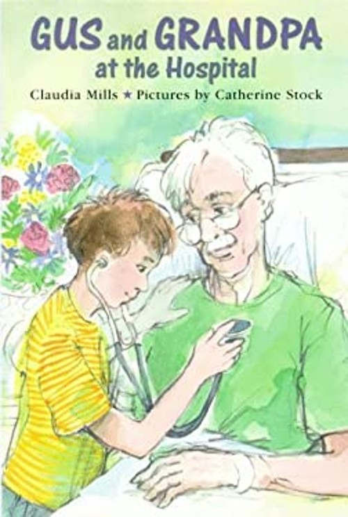 Gus and Grandpa at the Hospital Hardcover Claudia MillsFree US Delivery | ISBN:0374328277