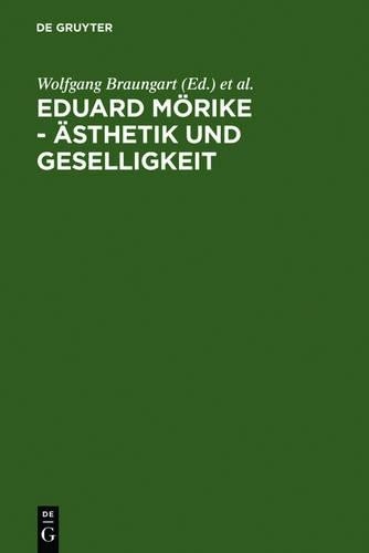 Wolfgang Braungart Eduard Mörike - Ästhetik und Geselligkeit (Hardback)