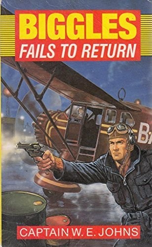Biggles Fails to Return by Johns, W E Paperback Book The Fast Free ShippingFREE US DELIVERY | ISBN: 0099938502 | Quality Books