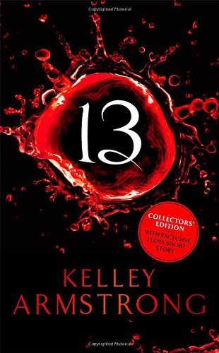 Thirteen (Women of the Otherworld) By Kelley Armstrong