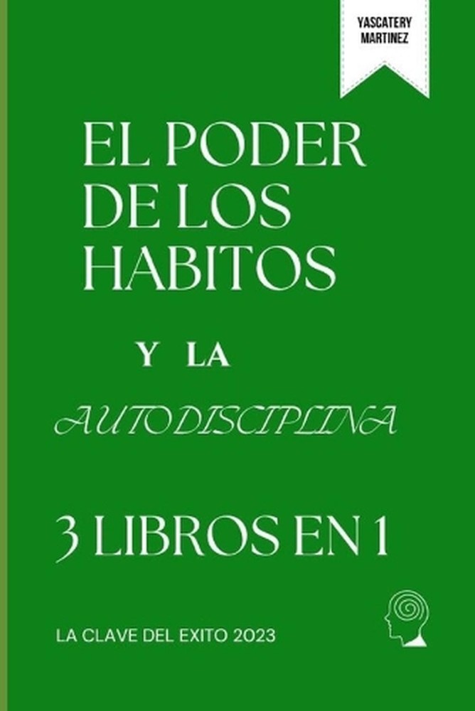 El poder de los hbitos y la Autodisciplina: la clave de la productividad y el ?x