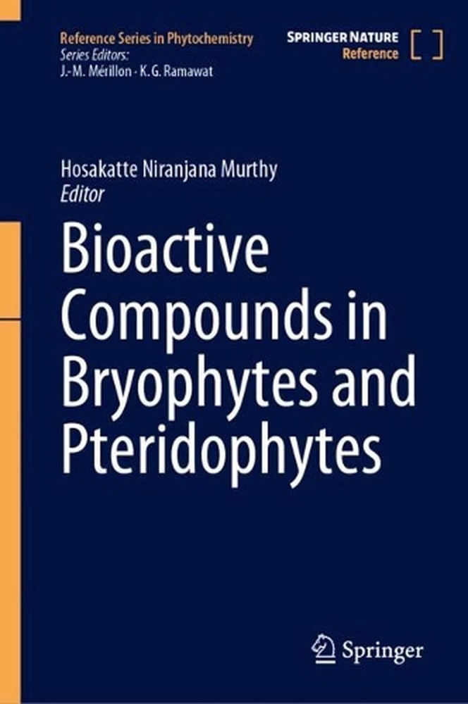 Bioactive Compounds in Bryophytes and Pteridophytes by Hosakatte Niranjana Murth