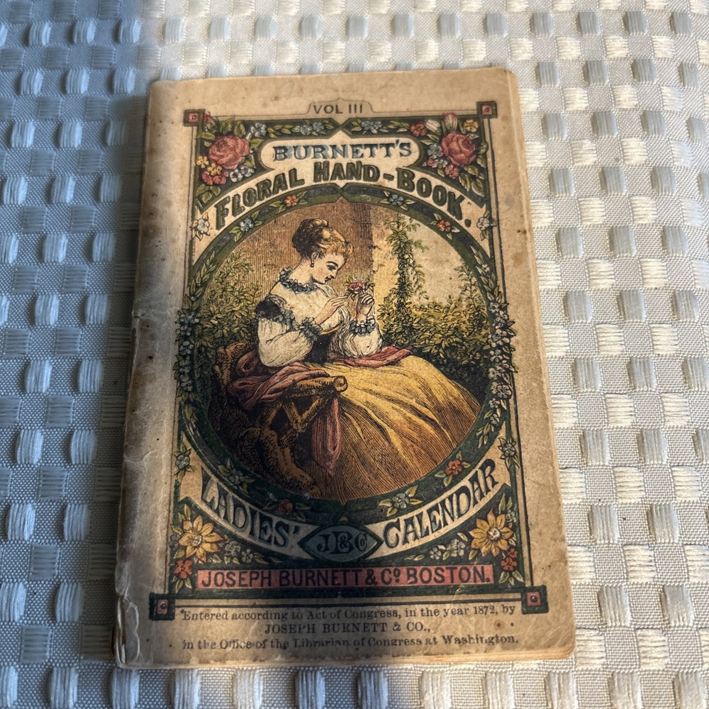 1873 Rare BURNETT'S FLORAL HAND-BOOK & LADIES CALENDAR V III- Cocoaine Intact