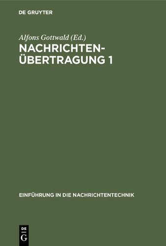 Nachrichtenübertragung 1 (Hardback) Einführung in Die Nachrichtentechnik