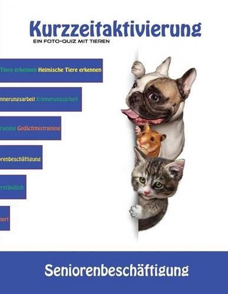 Kurzzeitaktivierung: Ein Foto-Quiz Mit Tieren by Denis Geier (German) Paperback