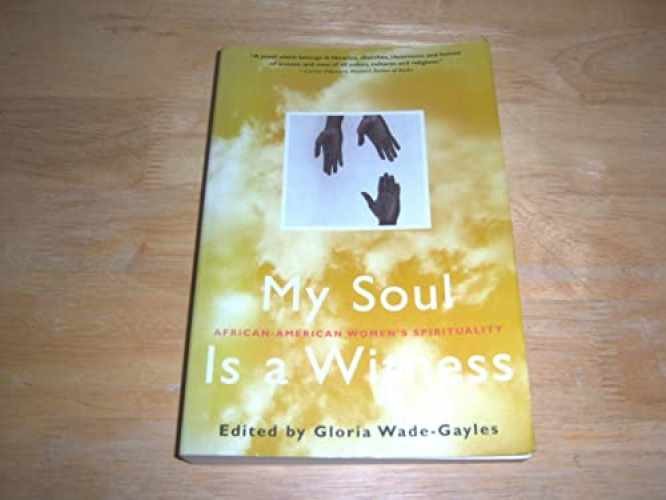 My Soul is a Witness: - Paperback, by Wade Gayles Gloria - Acceptable