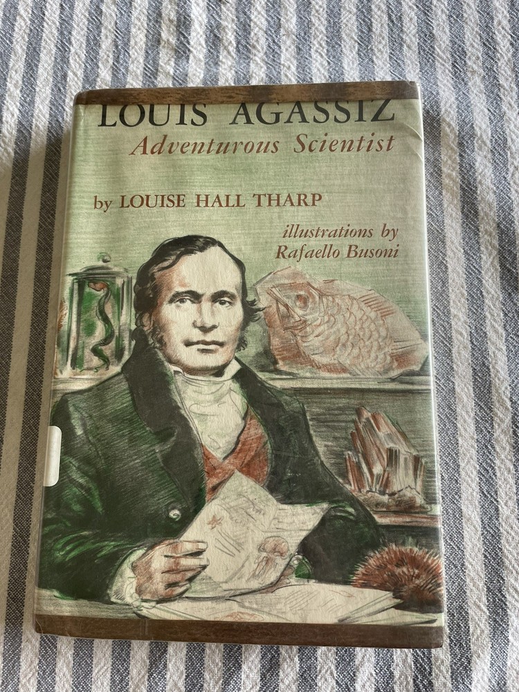 Louis Agasstz Adventurous Scientist, Louise H. Tharp, Vintage 1961 HC/DJ