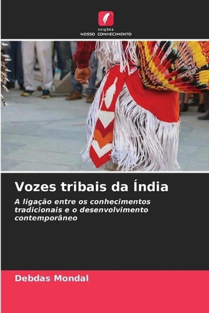 Vozes tribais da ndia by Debdas Mondal (Portuguese) Paperback Book