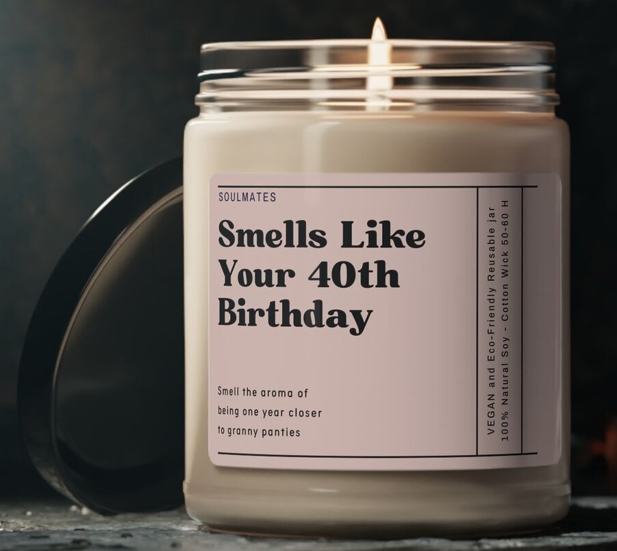 Smells Like Your 40th Birthday Soy Wax Candle, Funny 40th Birthday Gift Candle