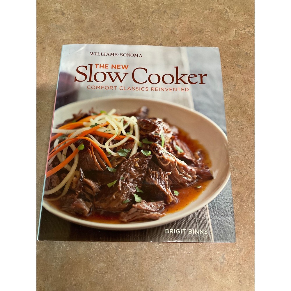 Williams-Sonoma The New Slow Cooker Cookbook Brigit Binns Hardcover 100 Recipes
