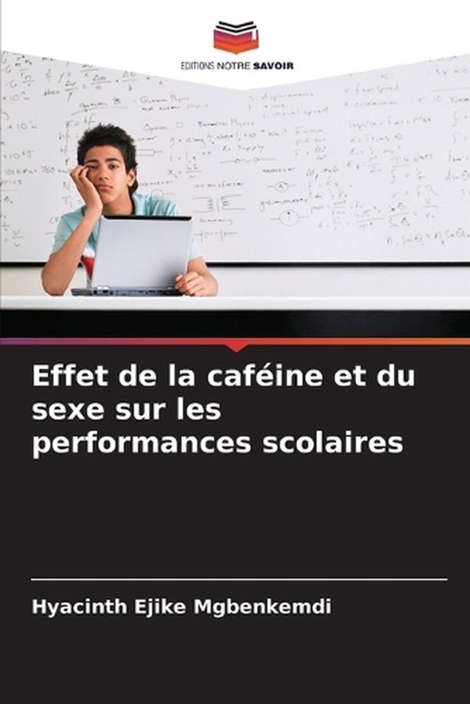 Effet de la cafine et du sexe sur les performances scolaires by Hyacinth Ejike M