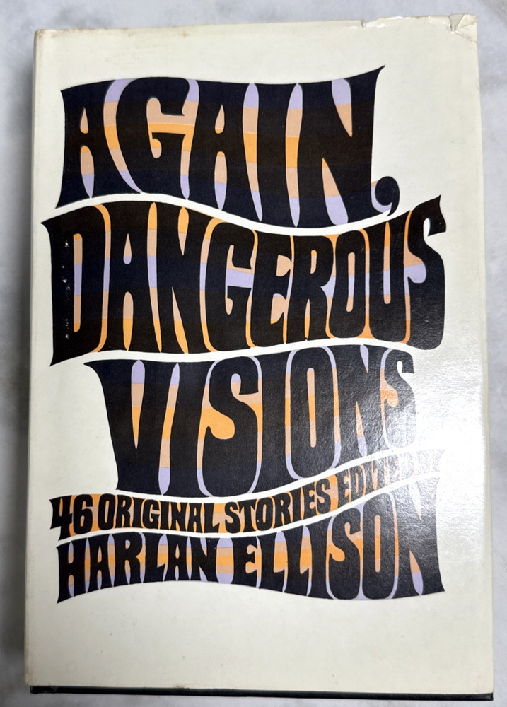 AGAIN, DANGEROUS VISIONS Edited by HARLAN ELLISON 1972 (HC/DJ) 46 Stories *GOOD