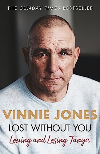 Lost Without You: Loving and Losing Tanya by Jones, Vinnie Book The Fast FreeFREE US DELIVERY | ISBN: 1841884197 | Quality Books