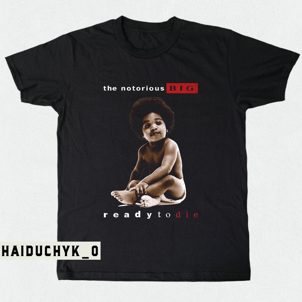 Notorious BIG Ready to Die Unisex Black T-Shirt Sizes S to 5XL