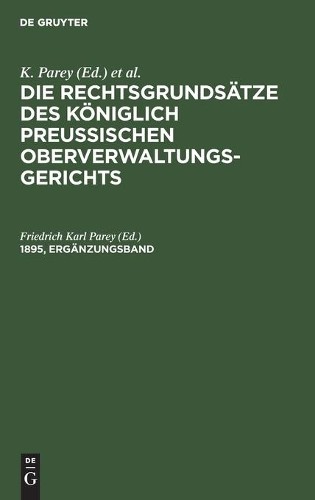 Die Rechtsgrundsätze Des Königlich Preussischen Oberverwaltungsgerich (Hardback)