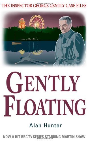 Gently Floating (The Inspector George Gently Case Files) By Alan