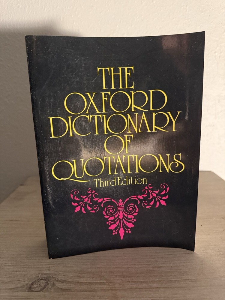 Oxford Dictionary of Quotations 3rd Edition 1980 SC Oxford University
