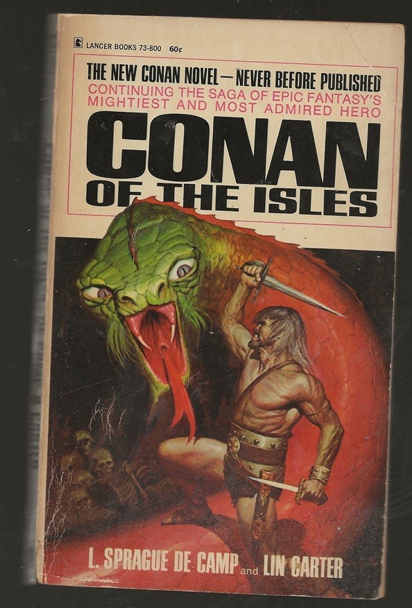 L. SPRAGUE DE CAMP & LIN CARTER. Conan of the Isles. Lancer 1968. 1st edition.