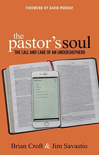 The Pastor s Soul by Brian Croft;Jim Savastio Paperback / softback Book The FastFREE US DELIVERY | ISBN: 1783972386 | Quality Books