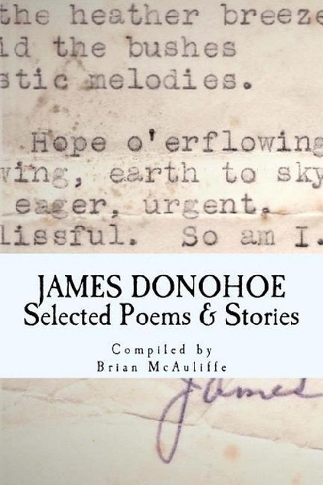 JAMES DONOHOE Selected Poems & Stories by Brian McAuliffe (English) Paperback Bo