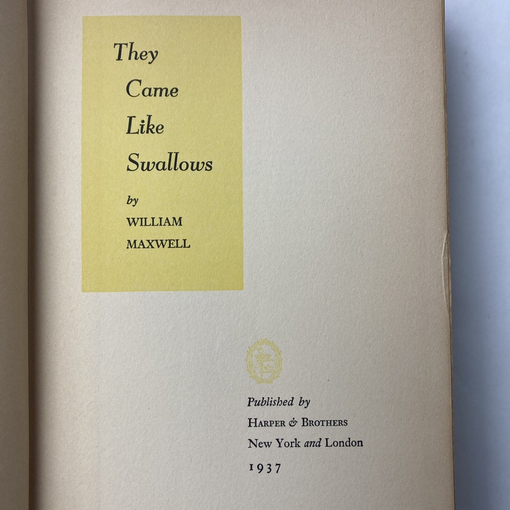 They Came Like Swallows by William Maxwell 1937 Harper & Brothers 1st Edition