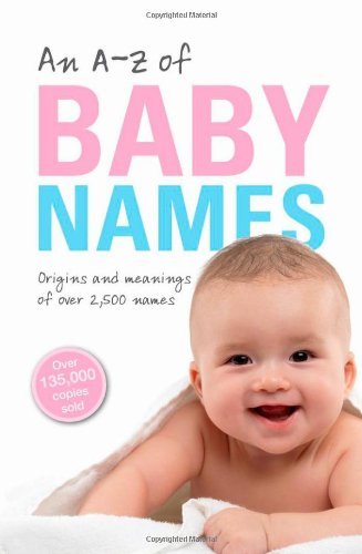 An A-Z of Baby Names By Patrick Hanks