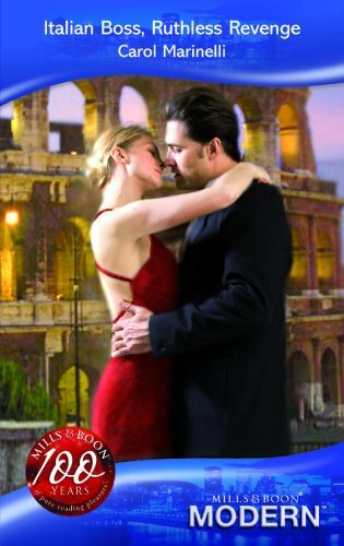 Italian Boss, Ruthless Revenge (Mills & Boon Modern) By Carol Ma