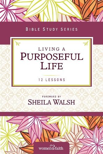 Sheila Walsh Living a Purposeful Life (Paperback)Another great item from Rarewaves USA | Free delivery!