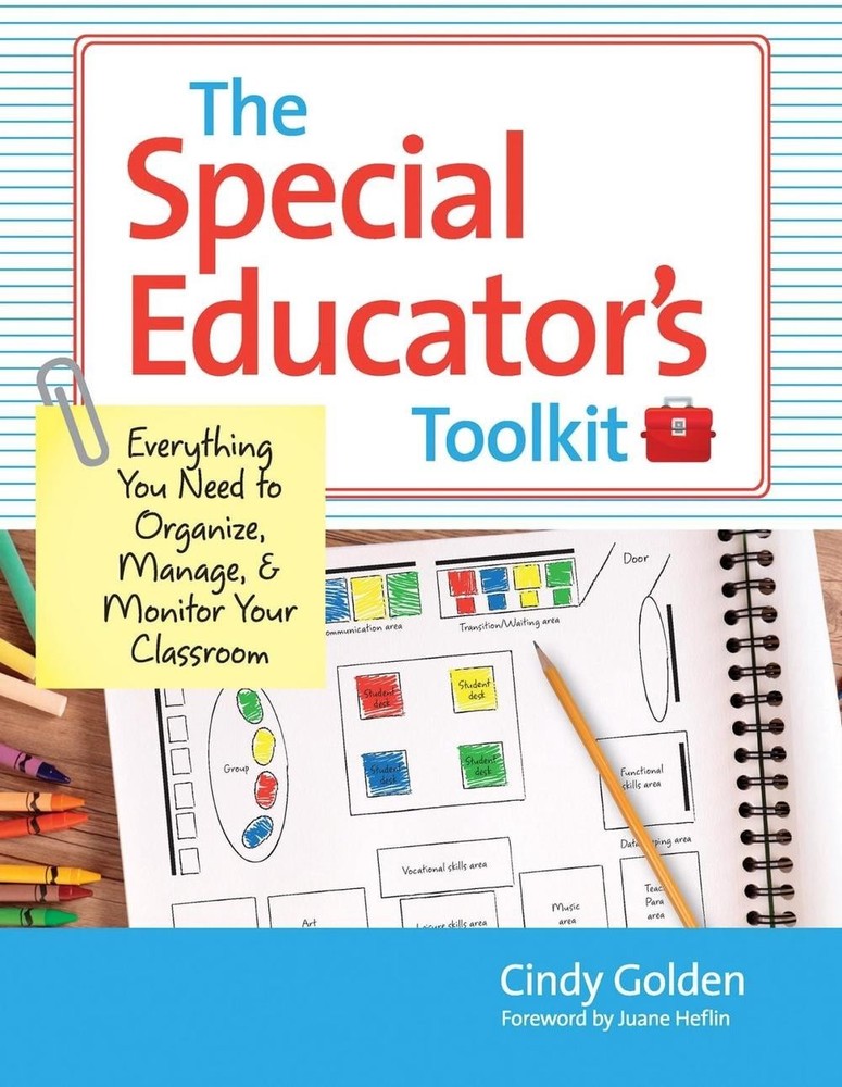 The Special Educator's Toolkit: Everything You Need to Organize, Manage and Moni